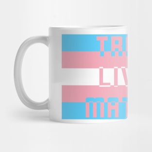Trans Lives Matter Mug